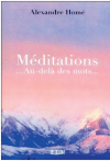 Alexandre Homé : Méditations... Au-delà des mots